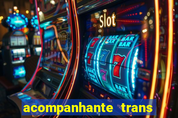 acompanhante trans em santos